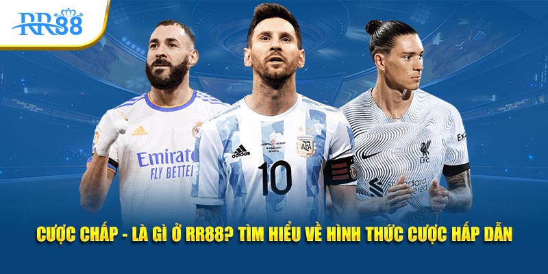 cược chấp là gì ở KUBET tìm hiểu về hình thức cược hấp dẫn