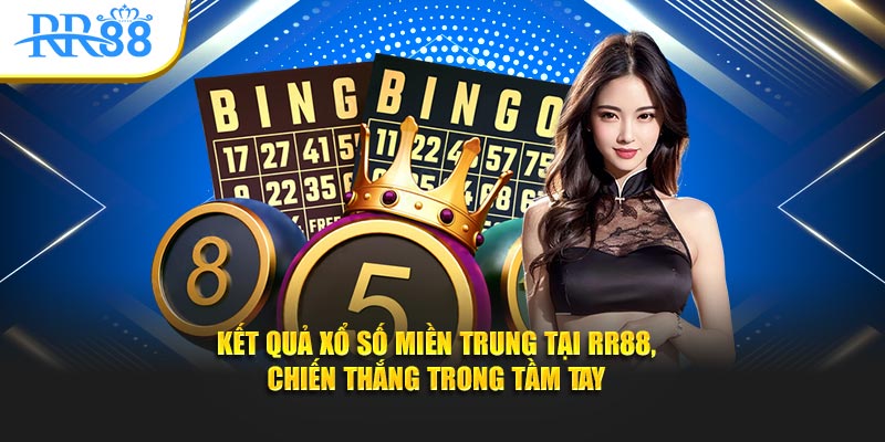 kết quả xổ số miền trung tại KUBET chiến thắng trong tầm tay