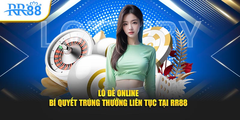 lô đề online bí quyết trúng thưởng liên tục tại KUBET